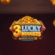 3 Lucky Nuggets